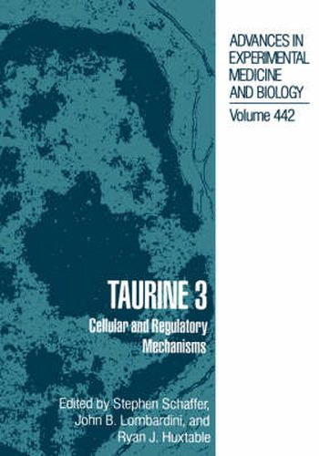 Taurine 3: Cellular and Regulatory Mechanisms