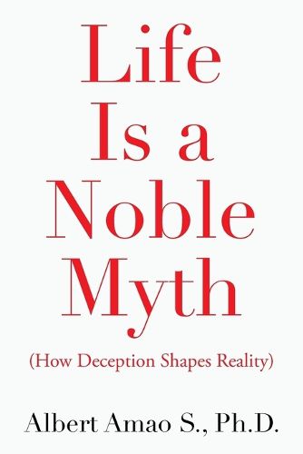 Cover image for Life Is a Noble Myth