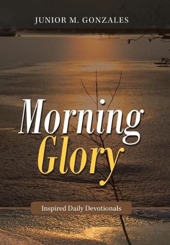 Cover image for Morning Glory: Inspired Daily Devotionals