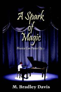 Cover image for A Spark of Magic: Musica Con Fuoco Op. 1