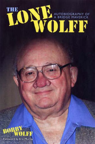 The Lone Wolff: Autobiography of a Bridge Maverick