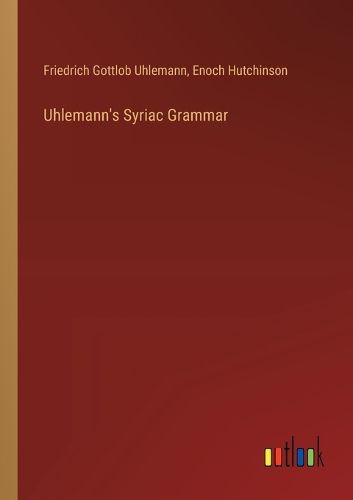 Cover image for Uhlemann's Syriac Grammar