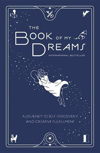 Cover image for The Book of My Dreams: A Journey to Self-Discovery and Creative Fulfillment