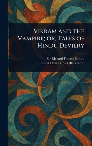 Cover image for Vikram and the Vampire; or, Tales of Hindu Devilry