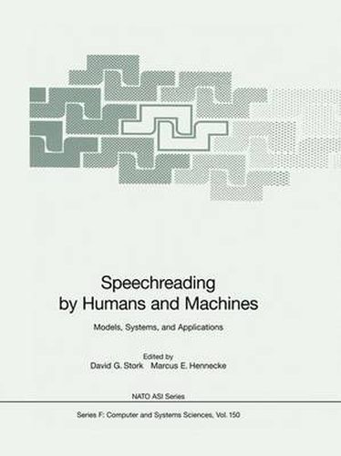 Speechreading by Humans and Machines: Models, Systems, and Applications