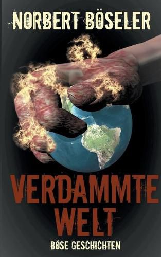 Cover image for Verdammte Welt - Boese Geschichten