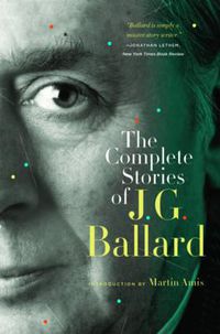 Cover image for The Complete Stories of J. G. Ballard