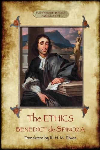 Cover image for The Ethics: Translated by R. H. M. Elwes, with Commentary & Biography of Spinoza by J. Ratner (Aziloth Books).