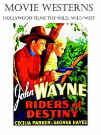 Cover image for Movie Westerns: Hollywood Films the Wild, Wild West