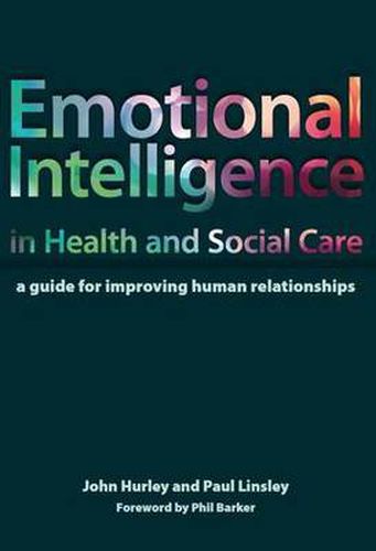 Cover image for Emotional Intelligence in Health and Social Care: A Guide for Improving Human Relationships