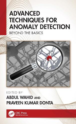 Cover image for Advanced Techniques for Anomaly Detection