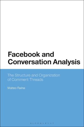 Cover image for Facebook and Conversation Analysis: The Structure and Organization of Comment Threads