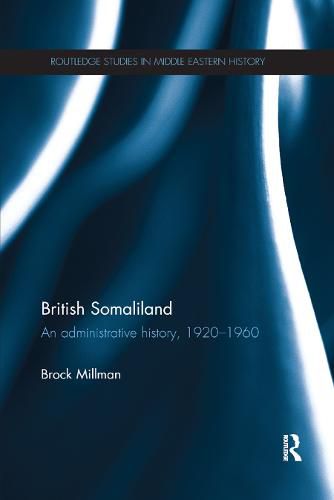 Cover image for British Somaliland: An Administrative History, 1920-1960