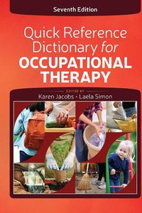 Cover image for Quick Reference Dictionary for Occupational Therapy