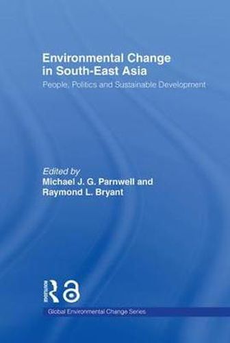 Cover image for Environmental Change in South-East Asia: People, Politics and Sustainable Development