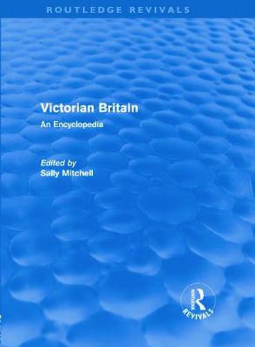 Cover image for Victorian Britain (Routledge Revivals): An Encyclopedia