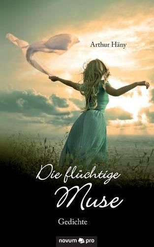 Cover image for Die fluchtige Muse: Gedichte
