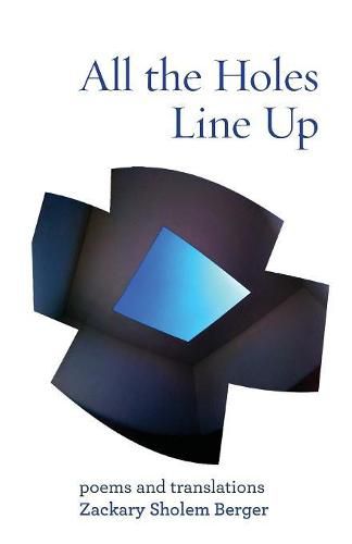 Cover image for All the Holes Line Up: Poems and Translations