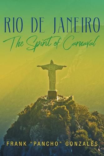 Cover image for Rio De Janeiro: The Spirit of Carnaval