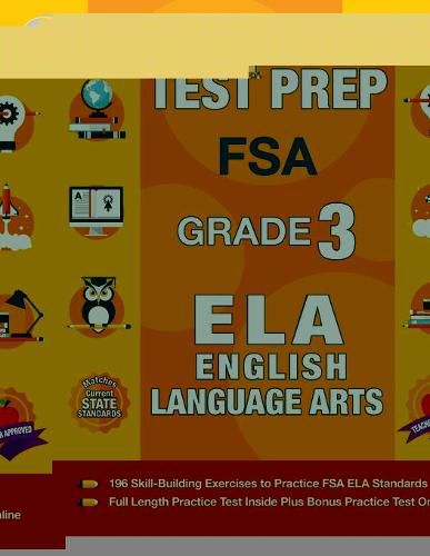 Cover image for Florida Test Prep FSA Grade 3 English: FSA Reading Grade 3, FSA Practice Test Book Grade 3 Reading, Florida Test Prep English Language Arts Grade 3, 3rd Grade Book Florida