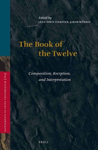 Cover image for The Book of the Twelve: Composition, Reception, and Interpretation