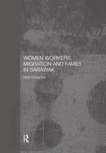 Cover image for Women Workers, Migration and Family in Sarawak