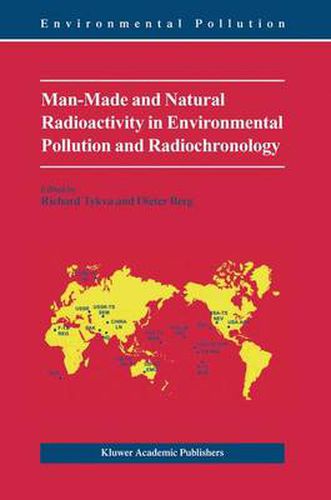 Cover image for Man-Made and Natural Radioactivity in Environmental Pollution and Radiochronology