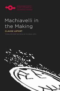 Cover image for Machiavelli in the Making