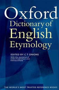 Cover image for The Oxford Dictionary of English Etymology