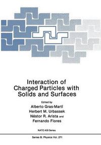 Cover image for Interaction of Charged Particles with Solids and Surfaces