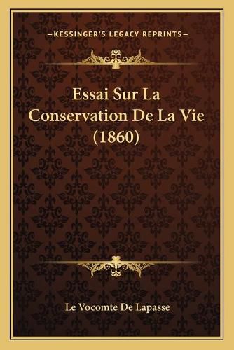 Cover image for Essai Sur La Conservation de La Vie (1860)