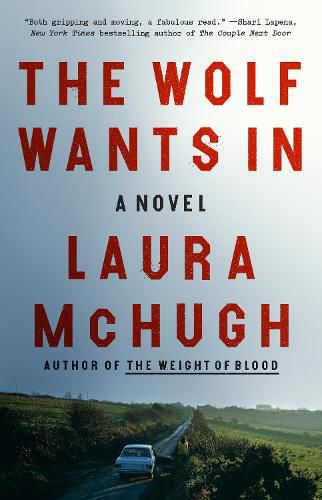 Cover image for The Wolf Wants In: A Novel