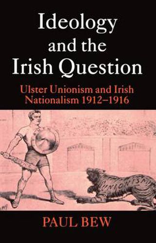 Cover image for Ideology and the Irish Question: Ulster Unionism and Irish Nationalism 1912-1916