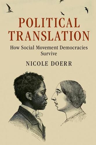 Cover image for Political Translation: How Social Movement Democracies Survive