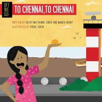 Cover image for Off We Go! To Chennai, to Chennai