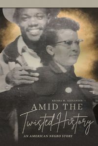 Cover image for Amid the Twisted History