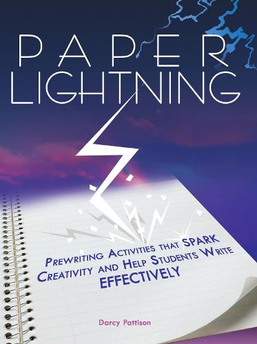 Cover image for Paper Lightning: Prewriting Activities That Spark Creativity and Help Students Write Effectively