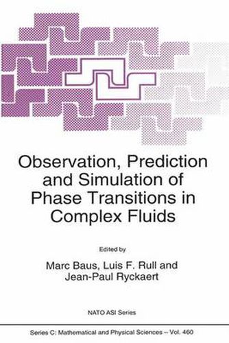 Cover image for Observation, Prediction and Simulation of Phase Transitions in Complex Fluids