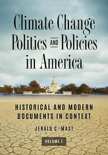 Cover image for Climate Change Politics and Policies in America [2 volumes]: Historical and Modern Documents in Context