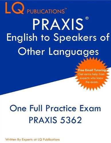 Cover image for PRAXIS English to Speakers of Other Languages: One Full Practice Exam - Free Online Tutoring - Updated Exam Questions