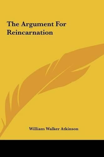 Cover image for The Argument for Reincarnation the Argument for Reincarnation