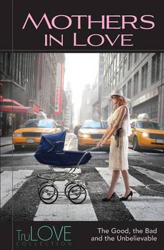 Cover image for Mothers In Love: TruLOVE Collection