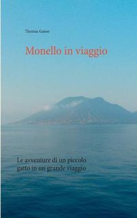 Cover image for Monello in viaggio: Le avventure di un piccolo gatto in un grande viaggio