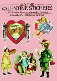 Cover image for Old-Time Valentine Stickers: 23 Full-Color Pressure-Sensitive Designs