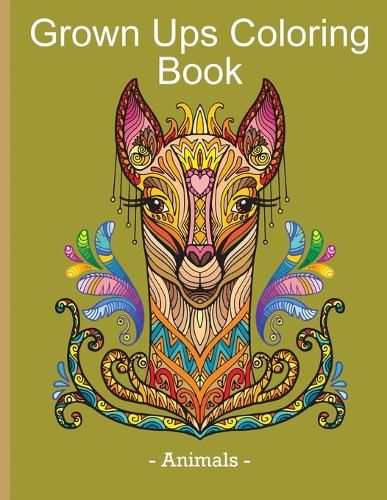 Cover image for Grown Ups Coloring Book - Animals: Stress Relieving & Relaxation Book with Animal Design for Grown Ups