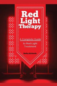 Cover image for Red Light Therapy: A Complete Guide to Red Light Treatment