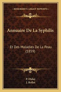 Cover image for Annuaire de La Syphilis: Et Des Maladies de La Peau (1859)