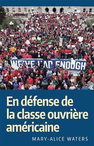 En Defense de la classe ouvriere americaine