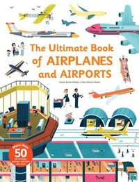 Cover image for The Ultimate Book of Airplanes and Airports