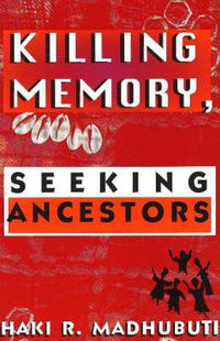 Cover image for Killing Memory, Seeking Ancestors